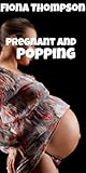 Pregnant and Popping (Pregnant or Bust Book 2)