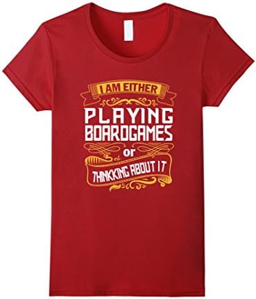 Women's I'm Either Playing Boardgames Or Thinking About It T Shirt XL Cranberry