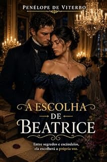 Livro A Escolha de Beatrice (Regency Livro 2)