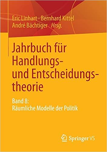 Jahrbuch Fur Handlungs Und Entscheidungstheorie Band 8 Raumliche Modelle Der Politik Jahrbuch Fur Handlungs Und Entscheidungstheorie 8 German Edition Linhart Eric Kittel Bernhard Bachtiger Andre 9783658050078 Amazon Com Books