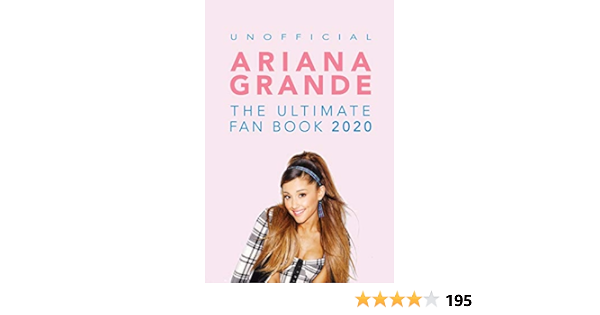 Ariana Grande The Ultimate Fan Book 2020 Ariana Grande Facts Quiz Photos And Bonus Wordsearch Puzzle Unofficial Anderson Jamie 9781701781887 Books Amazon Ca