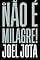 Livro Não é Milagre!