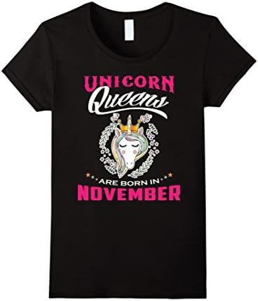 Womens Unicorn Queens Are Born In November T-Shirt Birthday Gift Medium Black