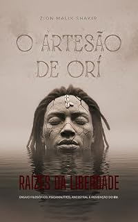 Livro O Artesão de Ori: Raízes da Liberdade