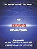 The Compaq Revolution: An American Success Story