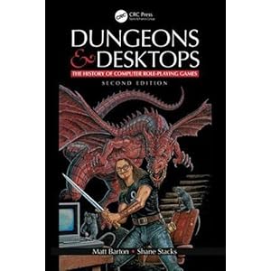 Dungeons and Desktops: The History of Computer Role-Playing Games 2e