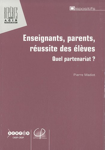 Enseignants, parents, réussite des élèves