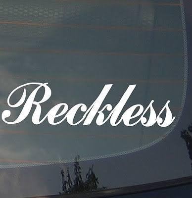 Reckless Cursive 5.5" Diecut Vinyl Decal Sticker Car Laptop (Choose Color)