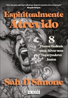 Livro Espiritualmente atrevido: 8 passos radicais para ativar seus superpoderes inatos