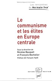 Le  communisme et les élites en Europe centrale