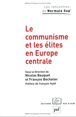 Le  communisme et les élites en Europe centrale