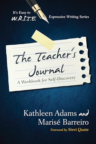 The Teacher's Journal: A Workbook for Self -Discovery (It's Easy to W.R.I.T.E. Expressive Writing)
