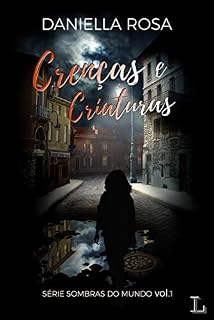 Livro Crenças e criaturas: Sombras do mundo