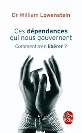 Ces dépendances qui nous gouvernent