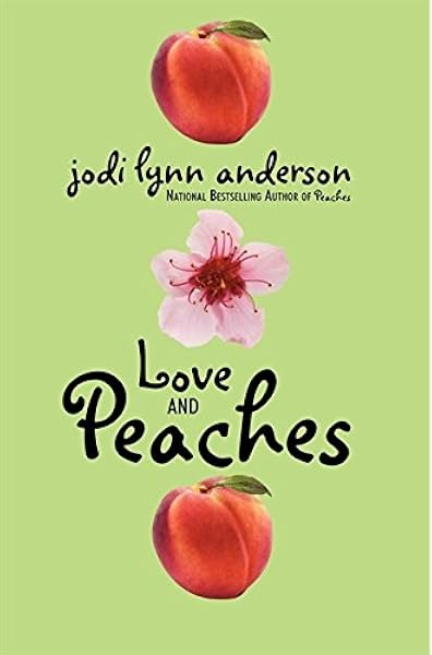 Amazon Com Love And Peaches Anderson Jodi Lynn Books Amazon Com Love And Peaches Anderson Jodi Lynn Books