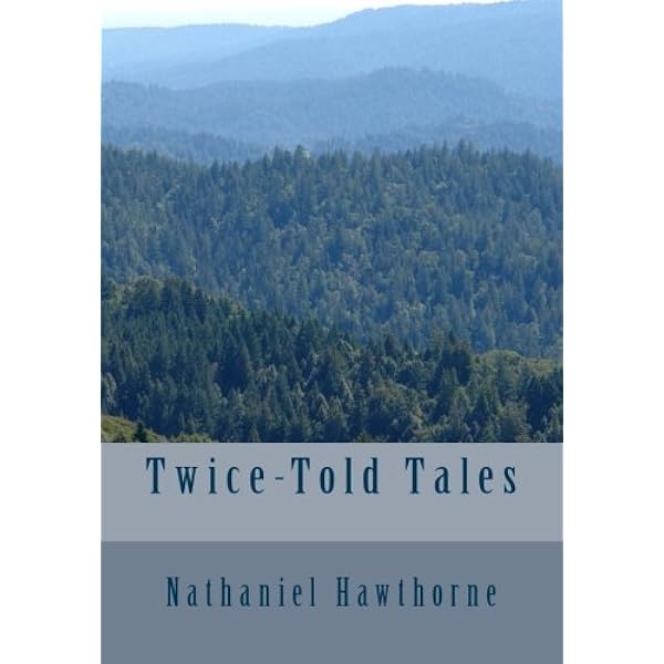Twice Told Tales Hawthorne Nathaniel 9781479106639 Amazon Com Books