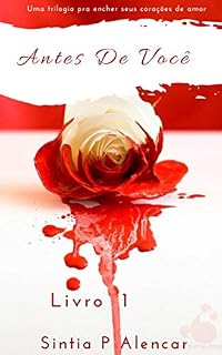 Livro ANTES DE VOCÊ(livro 1) (Antes e Depois 3)