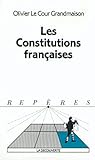 Les constitutions françaises (Collection Repères) (French Edition) by France
