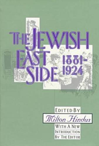 The Jewish East Side:  1881-1924 (Comparative Urban and Community Research)