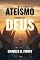 Livro Se Liberte Do Ateísmo E Conheça A Deus
