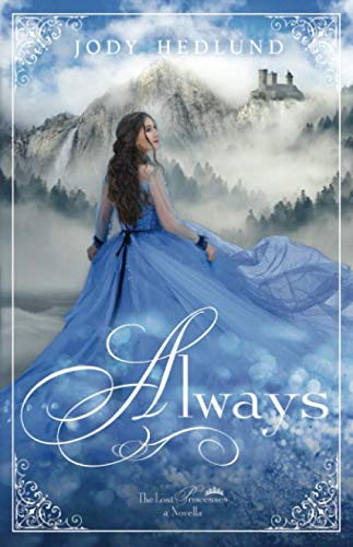 Always: A Lost Princesses Prequel Novella (The Lost Princesses) by Jody Hedlund