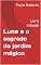 Livro Luna e o segredo do jardim mágico : Livro infantil