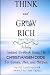 Think And Grow Rich ~ Original 1937 Version: Including Updated Workbook Using The Christiansen Code by Napoleon Hill, Lisa Christine Christiansen