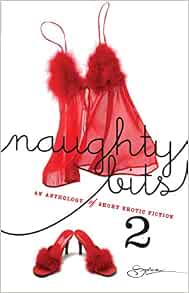 Naughty Bits 2: An Anthology of Short Erotic Fiction ... - Amazon.com