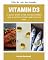 Livro Vitamina D3: guia de início rápido para iniciantes, com um plano de ação em 5 passos e perguntas frequentes