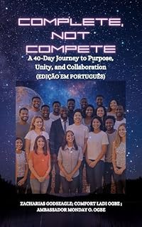 Livro COMPLETE, NOT COMPETE: A 40-Day Journey to Purpose, Unity, and Collaboration - Edição em português