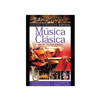 Música clásica (Guias Visuales Espasa) Música clásica (Guias Visuales Espasa)