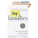 Stepfamilies Love Marriage And Parenting In The First Decade James H Bray John Kelly
