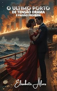 Livro O Último Porto: ROMANCE ÉPICO DE AMOR, TRAGÉDIA E SUPERAÇÃO