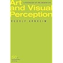 Art and Visual Perception, Second Edition: A Psychology of the Creative Eye