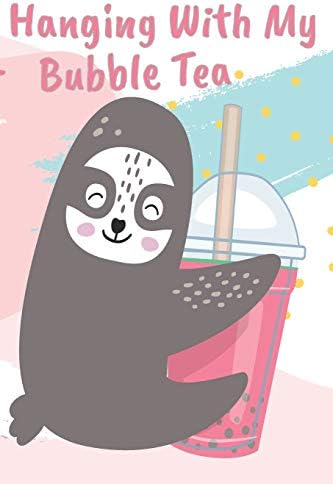 Cute Sloth Hanging With My Bubble Tea Lined Journal A Perfect Gift Of A Different For Creative Journaling, Current Trends, Gluten Free Food Diary, Vegan Nutrition, Fitness…