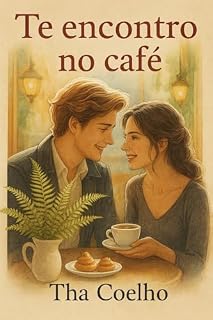 Livro Te encontro no Café: Uma noveleta de Tha Coelho