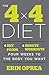 The 4 x 4 Diet: 4 Key Foods, 4-Minute Workouts, Four Weeks to the Body You Want