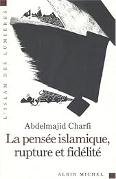 La  pensée islamique, rupture et fidélité