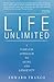 Life Unlimited: A Timeless Approach to Aging and Longevity by Edward Franco