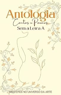 Livro Antologia Contos e Poemas Sem a Letra A