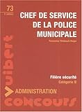 Chef de service de la police municipale (French Edition) by