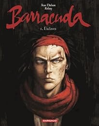 Barracuda Tome 1 : Esclaves
