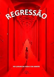 Livro REGRESSÃO: No Limiar da Vida e da Morte