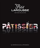 Le Petit Larousse Edition Collector - Patissier (French Edition) by
