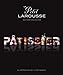 Le Petit Larousse Edition Collector - Patissier (French Edition) by