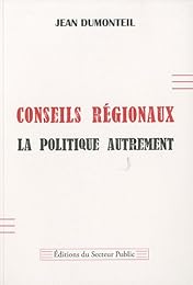 Conseils régionaux, la politique autrement