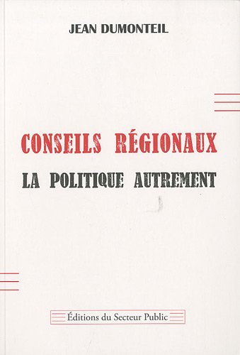 Conseils régionaux, la politique autrement