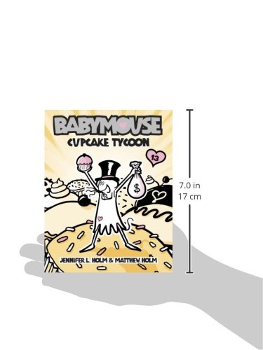 Babymouse 13 Cupcake Tycoon Holm Jennifer L Holm Matthew Holm Jennifer L Holm Matthew 9780375865732 Amazon Com Books