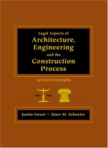Legal Aspects of Architecture, Engineering, and the Construction Process