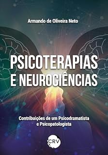 Livro Psicoterapias e neurociências: Contribuições de um psicodramatista e psicopatologista